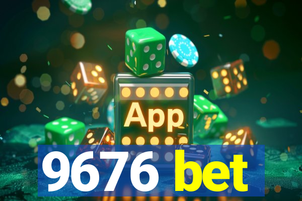 9676 bet